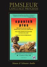 Spanish Plus (5-Volume Set) : Pimsleur Language Program (The Sound Way to Learn Languages)