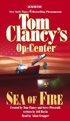 Sea of Fire (3-Volume Set) (Tom Clancy's Op-center) （Abridged）