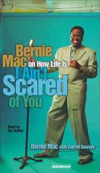 I Ain't Scared of You (3-Volume Set) : Bernie Mac on How Life Is （Abridged）
