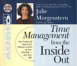 Time Management from the inside Out (2-Volume Set) : The Foolproof System for Taking Control of Your Schedule and Your Life （Abridged）