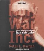 Holy War, Inc. (4-Volume Set) : Inside the Secret World of Osama Bin Laden （Abridged）