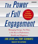 The Power of Full Engagement (4-Volume Set) : Managing Energy, Not Time, Is the Key to Performance Health and Happiness （Abridged）