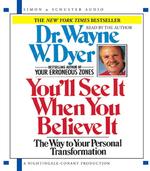 You'll See It When You Believe It (2-Volume Set) : The Way to Your Personal Transformation （Abridged）