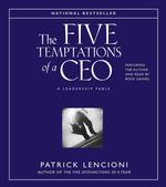 The Five Temptations of a CEO (2-Volume Set) : A Leadership Fable （Abridged）