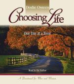 Choosing Life (2-Volume Set) : One Day at a Time （Abridged）