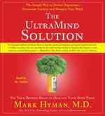 The UltraMind Solution (5-Volume Set) : Fix Your Broken Brain by Healing Your Body First （Abridged）
