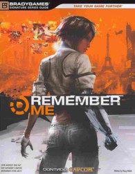Remember Me : Official Strategy Guide (Signature Series Guides)