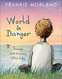 World in Danger : Tomorrow Could Be a Very Different Day