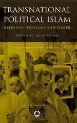 Transnational Political Islam : Religion, Ideology and Power (Critical Studies on Islam) -- Hardback