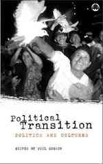 Political Transition : Politics and Cultures -- Hardback