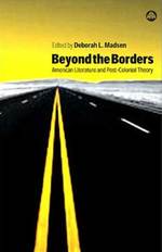 アメリカ文学とポストコロニアル理論<br>Beyond the Borders : American Literature and Post-colonial Theory -- Hardback
