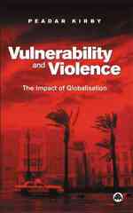 Vulnerability and Violence : The Impact of Globalisation -- Paperback / softback