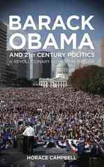 オバマと２１世紀の政治<br>Barack Obama and Twenty-first-century Politics : A Revolutionary Moment in the USA -- Hardback
