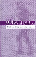 The Turbulence of Migration : Globalization, Deterritorialization and Hybridity