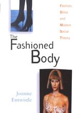 『ファッションと身体』（原書）<br>The Fashioned Body : Fashion, Dress and Modern Social Theory