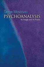 Ｓ．モスコヴィッシ著／精神分析：イメージと公衆<br>Psychoanalysis : Its Image and Its Public