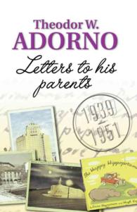 アドルノ著／両親への手紙１９３９－１９５１年（英訳）<br>Letters to His Parents : 1939-1951