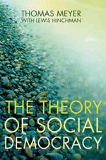 Ｔ．マイヤー（共）著／社会民主主義の理論<br>The Theory of Social Democracy