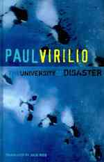Ｐ．ヴィリリオ著／地球温暖化と生物多様性<br>The University of Disaster