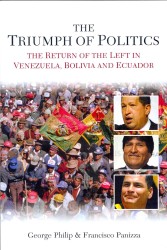 The Triumph of Politics : The Return of the Left in Venezuela, Bolivia and Ecuador