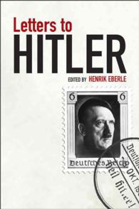 ヒトラーへの手紙：ふつうのドイツ人たちが綴った総統への真情<br>Letters to Hitler （TRA）