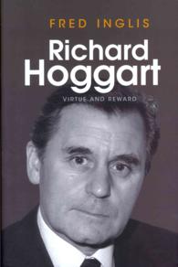 Ｒ．ホガート伝<br>Richard Hoggart : Virtue and Reward
