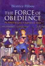 支配と抑圧の政治学<br>The Force of Obedience : The Political Economy of Repression in Tunisia