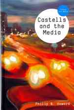 マニュエル・カステルのメディア論<br>Castells and the Media (Theory and Media)