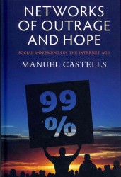 Ｍ．カステル著／インターネット時代の社会運動<br>Networks of Outrage and Hope : Social Movements in the Internet Age