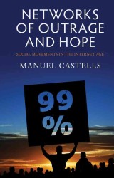 Ｍ．カステル著／インターネット時代の社会運動<br>Networks of Outrage and Hope : Social Movements in the Internet Age