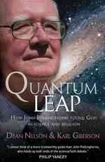 Quantum Leap : How John Polkinghorne Found God in Science and Religion