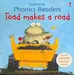 Toad makes a road (Phonics Readers) -- Paperback / softback