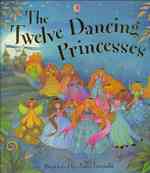 Twelve Dancing Princesses (Picture Books)
