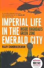Imperial Life in the Emerald City : Inside Iraq's Green Zone -- Paperback （Export ed.）