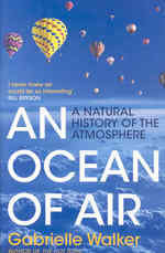 An Ocean of Air : A Natural History of the Atmosphere