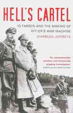 Hell's Cartel : IG Farben and the Making of Hitler's War Machine