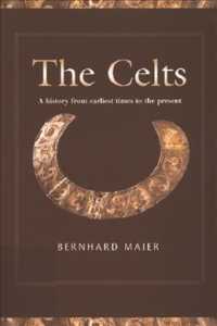 ケルト人の歴史：起源から現在まで（英訳）<br>The Celts: A History from Earliest Times to the Present