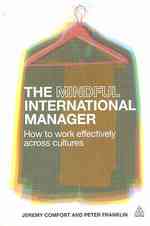 国際マネジャーの成功法<br>The Mindful International Manager : How to Work Effectively Across Cultures （Reprint）
