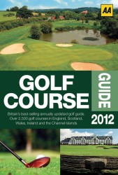 Aa Golf Course Guide 2012 (Aa Lifestyle Guides) （26TH）