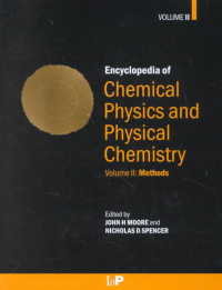 Encyclopedia of Chemical Physics and Physical Chemistry : Methods 〈2〉