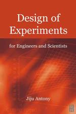 Design of Experiments for Engineers and Scientists