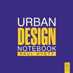 Urban Design Notebook
