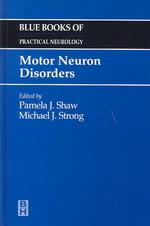 Motor Neuron Disorders (Blue Books of Neurology)