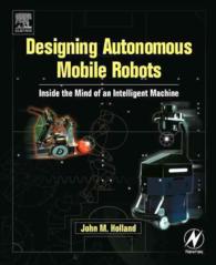 Designing Autonomous Mobile Robots: Inside the Mind of an Intelligent Machine [With CDROM]