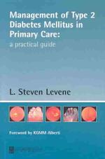 Management of Type 2 Diabetes Mellitus in Primary Care : A Practical Guide