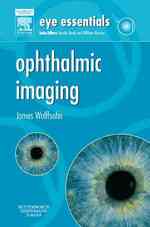 Ophthalmic Imaging (Eye Essentials) （1ST）