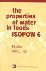 The Properties of Water in Foods : Isopow 6
