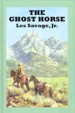 The Ghost Horse (Sagebrush Western Series) （LRG）