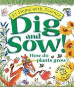 Dig and Sow! How Do Plants Grow (At Home with Science)