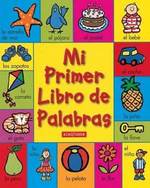 Mi Primer Libro De Palabras (Mi Primer Libro)